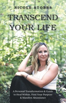 bokomslag Transcend Your Life