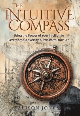 Alison Jones - Intuitive Compass, Inbunden