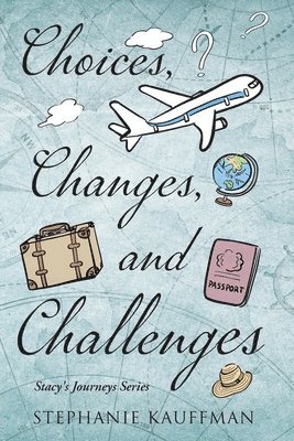 bokomslag Choices, Changes, and Challenges