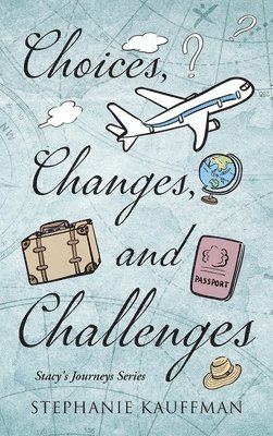 bokomslag Choices, Changes, and Challenges