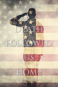 bokomslag Death Followed Us Home