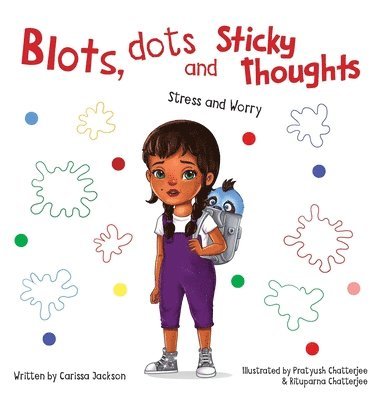 Blots, Dots and Sticky Thoughts 1