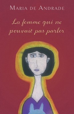 bokomslag La femme qui ne pouvait pas parler