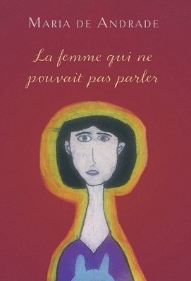 bokomslag La femme qui ne pouvait pas parler