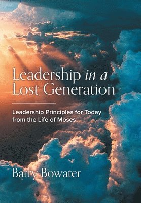 bokomslag Leadership in a Lost Generation