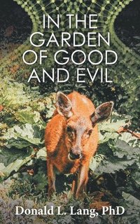 bokomslag In the Garden of Good and Evil