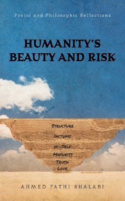 Humanity's Beauty and Risk 1