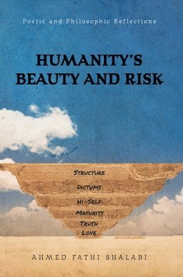 Humanity's Beauty and Risk 1