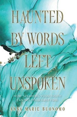 bokomslag Haunted by Words Left Unspoken