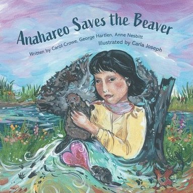 bokomslag Anahareo Saves the Beaver