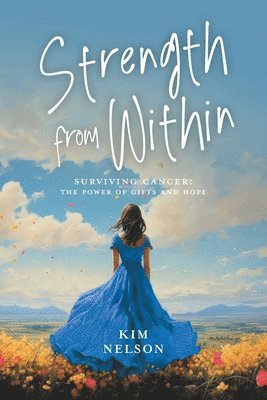Kim Nelson - Strength From Within, Häftad