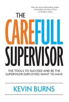 Kevin Burns - CareFull Supervisor, Inbunden