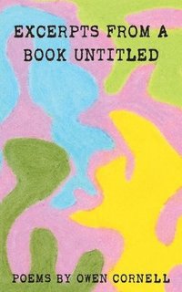 bokomslag Excerpts From a Book Untitled