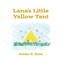 bokomslag Lana's Little Yellow Tent