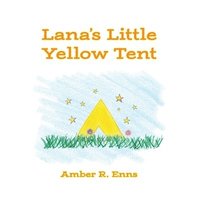 bokomslag Lana's Little Yellow Tent