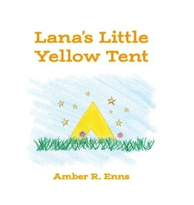 Lana's Little Yellow Tent 1