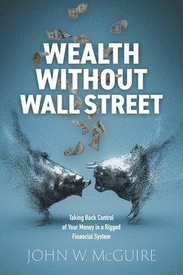 bokomslag Wealth Without Wall Street