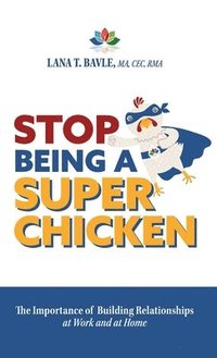 bokomslag Stop Being a Super Chicken
