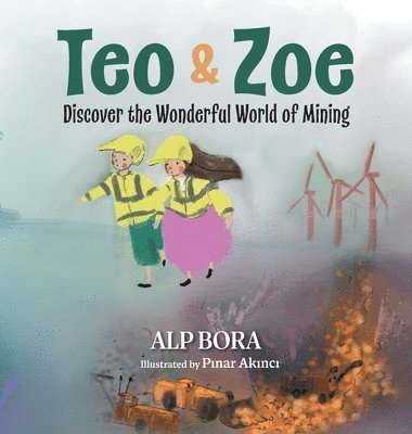 bokomslag Teo & Zoe Discover the Wonderful World of Mining