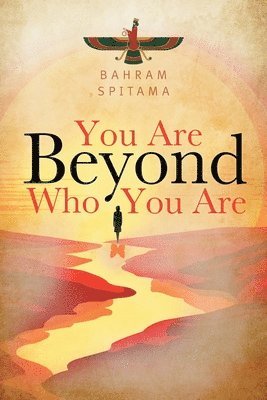 You Are Beyond Who You Are 1
