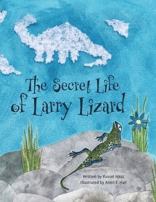 bokomslag The Secret Life of Larry Lizard