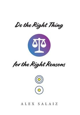 bokomslag Do the Right Thing for the Right Reasons