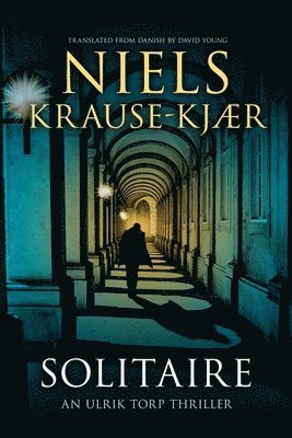 Niels Krause-Kjær - Solitaire: An Ulrik Torp Thriller, Häftad