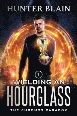Hunter Blain - Wielding an Hourglass, Häftad