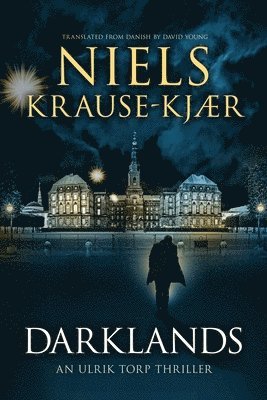 Niels Krause-Kjær - Darklands: An Ulrik Torp Thriller, Häftad