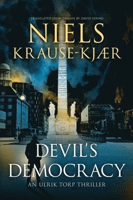 Niels Krause-Kjær - Devil's Democracy: An Ulrik Torp Thriller, Häftad