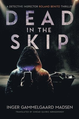 Dead in the Skip: A Detective Inspector Roland Benito Thriller 1