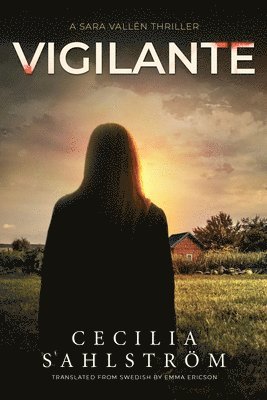 Vigilante: A Sara Vallén Thriller 1