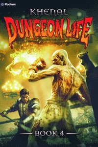 bokomslag Dungeon Life 4: An Isekai Litrpg