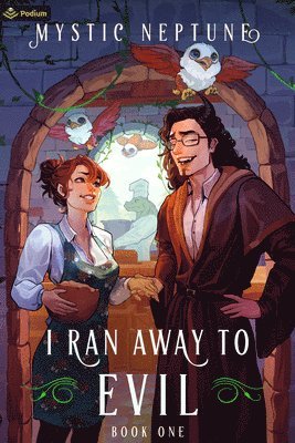 bokomslag I Ran Away to Evil: A Cozy Litrpg Rom-Com