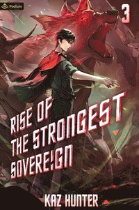 bokomslag Rise of the Strongest Sovereign 3: A Post-Apocalyptic Litrpg