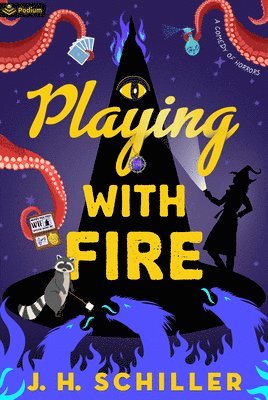 J. H. Schiller, J H Schiller - Playing with Fire: A Comedy of Horrors, Häftad