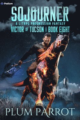 bokomslag Sojourner: A Litrpg Progression Fantasy