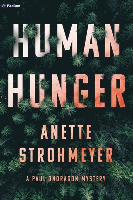 bokomslag Human Hunger: A Paul Ondragon Mystery