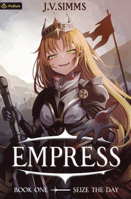 Seize the Day: A World Conquest Isekai 1