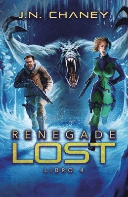 J N Chaney, J. N. Chaney, J.N. Chaney - Renegade Lost, Häftad