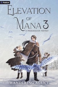 bokomslag Elevation of Mana 3: A Progression Fantasy