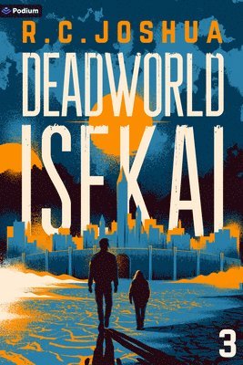 bokomslag Deadworld Isekai 3: A Sci-Fi Litrpg Adventure