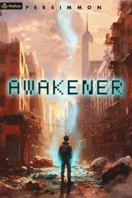 bokomslag Awakener: A Post-Apocalyptic Litrpg