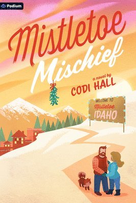 bokomslag Mistletoe Mischief: A Holiday Romance