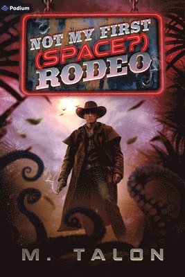 M Talon, M. Talon - Not My First (Space?) Rodeo, Häftad