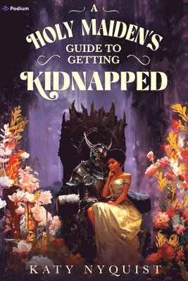 A Holy Maiden's Guide to Getting Kidnapped: An Epic Fantasy Adventure 1