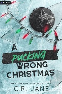 bokomslag A Pucking Wrong Christmas: A Hockey Romance