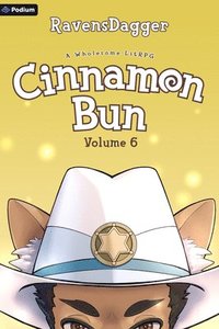bokomslag Cinnamon Bun Volume 6: A Wholesome Litrpg