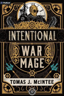 bokomslag Intentional War Mage: A Steampunk Military Fantasy