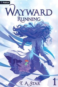 bokomslag Wayward: Running: An Isekai Litrpg